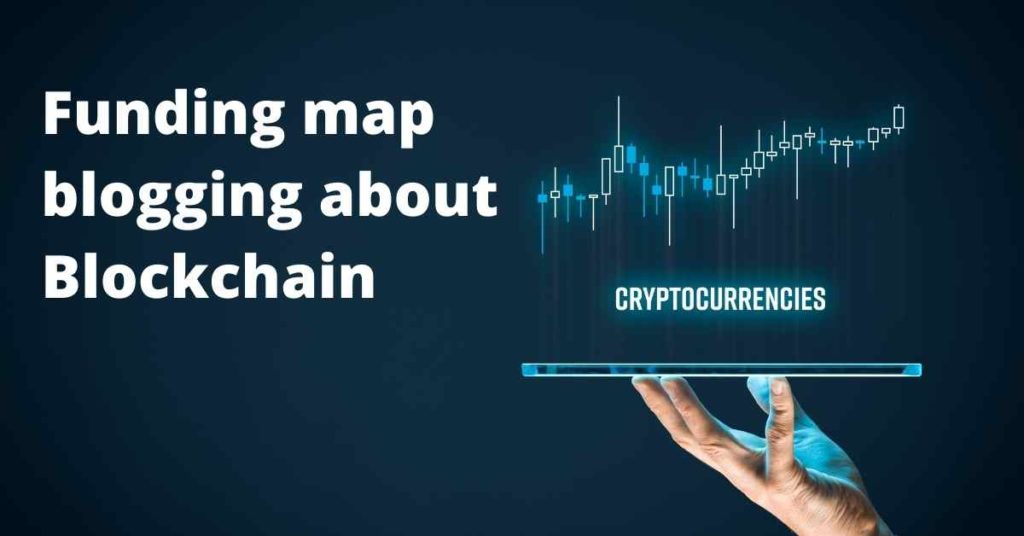 Funding map blogging about Blockchain